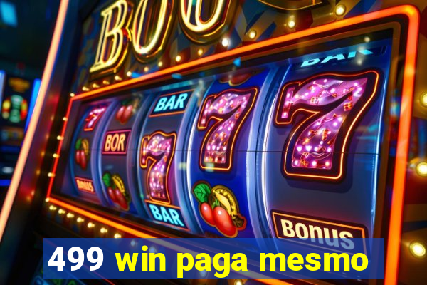 499 win paga mesmo